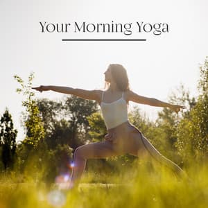 Your Morning Yoga - Start the Day with Relaxation and Concentration - Deep Meditation Music System