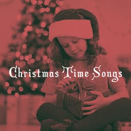 Christmas Time Songs - Die schönsten Weihnachtslieder