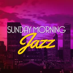 Sunday Morning Jazz - Early Morning Jazz