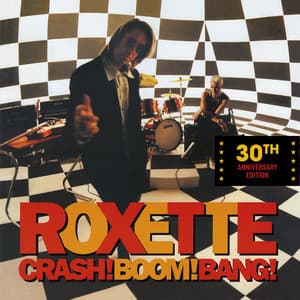 Crash! Boom! Bang! 30th Anniversary Edition - Roxette