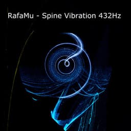 Spine Vibration 432hz - RafaMu