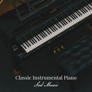 Classic Instrumental Piano: Sad Music - Piano Jazz Masters