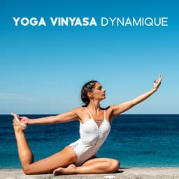 Yoga Vinyasa Dynamique: Osciller votre système nerveux - Relaxation mentale