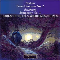 Brahms: Piano Concerto No. 2 - Beethoven: Symphony No. 1 - Wilhelm Backhaus