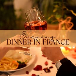 Evening Dinner in France: Soothing Jazz Ambience Best Experience - Restaurant Music