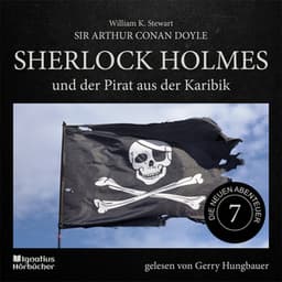Sherlock Holmes und der Pirat aus der Karibik - Sherlock Holmes - Die neuen Abenteuer