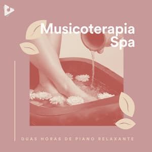 2 Horas de Piano Relaxante - Musicoterapia Spa