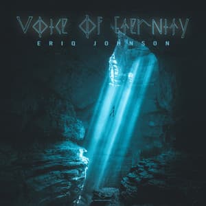 Voice of Eternity - Eriq Johnson