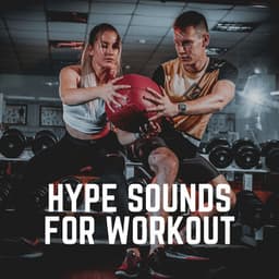 Hype Sounds for Workout - Workout Music