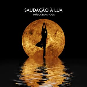 Saudação à Lua - Yoga Clube para Relaxar