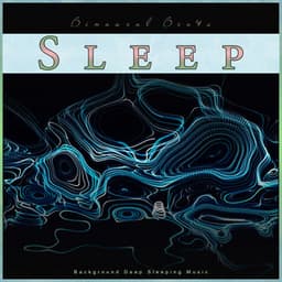 Binaural Beats Sleep: Background Deep Sleeping Music - Binaural Beats