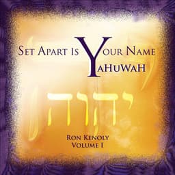 Set Apart Is Your Name - Ron Kenoly