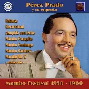 Pérez Prado: Mambo Festival - Pérez Prado