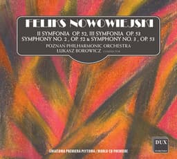 Nowowiejski: Orchestral Works - Feliks Nowowiejski