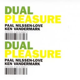 Dual Pleasure - Paal Nilssen-Love