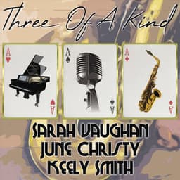 Three of a Kind: Sarah Vaughan, June Christy, Keely Smith - Sarah Vaughan