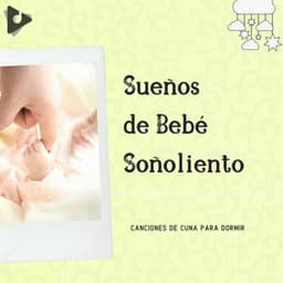 Sueños de Bebé Soñoliento - Estrellita Dónde Estás