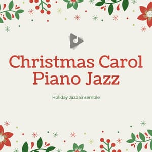Christmas Carol Piano Jazz - Holiday Jazz Ensemble