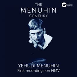 Menuhin - The First Recordings on HMV - Yehudi Menuhin