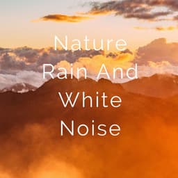 Nature Rain and White Noise - Forest FX