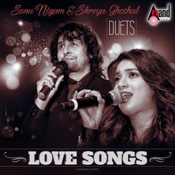 Duet Love Songs - Sonu Nigam & Shreya Ghoshal Hits - Sonu Nigam