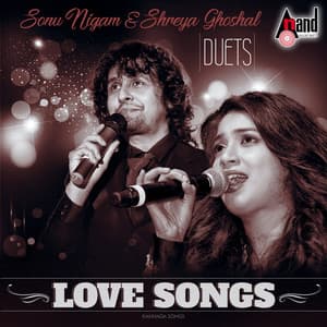 Duet Love Songs - Sonu Nigam & Shreya Ghoshal Hits - Sonu Nigam