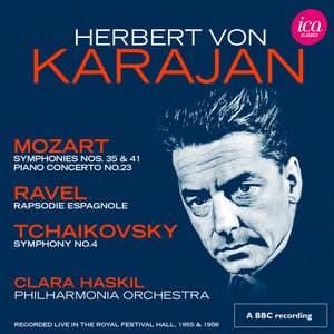 Mozart: Symphonies Nos. 35 & 41, Piano Concerto No. 23 - Ravel: Raspodie espagnole - Tchaikovsky: Symphony No. 4 - Herbert von Karajan