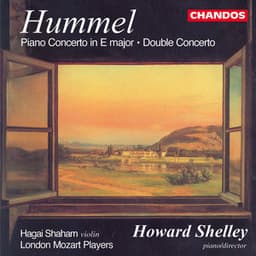 Hummel: Piano Concerto in E Major & Double Concerto - Johann Nepomuk Hummel