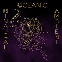 Binaural Oceanic Ambient: Sleep Apnea Therapy, Kundalini Energy, Spiritual Meditation - Healing Ocean Waves Zone