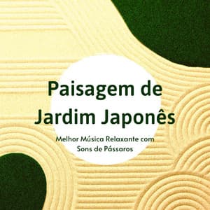 Paisagem de Jardim Japonês: Melhor Música Relaxante com Sons de Pássaros - Armonia Florez