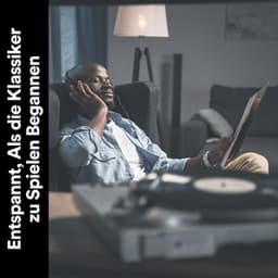 Entspannt, Als die Klassiker zu Spielen Begannen - Klassische Musik