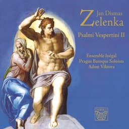 Psalmi Vespertini II - Jan Dismas Zelenka