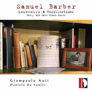 Barber: Souvenirs & Recollections — Early & Late Piano Music - Samuel Barber