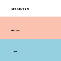 MYKIETYN MUZYKA TEATR - Paweł Mykietyn