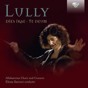 Lully: Dies Irae, Te Deum - Jean-Baptiste Lully