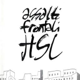 Hsl - Assalti Frontali