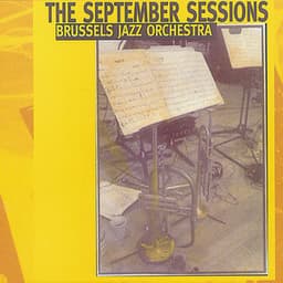 The September Sessions - Brussels Jazz Orchestra