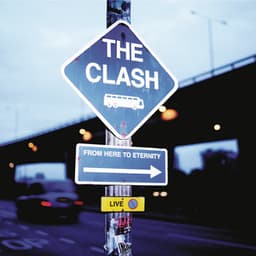 From Here to Eternity - The Clash
