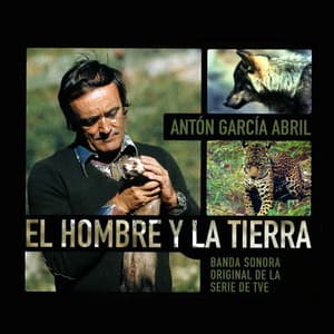 El Hombre y la Tierra - Antón García Abril