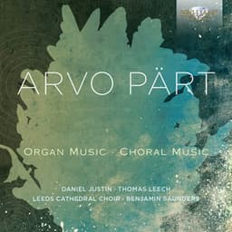 Arvo Pärt: Organ and Choral Music - Arvo Pärt