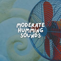 Moderate Humming Sounds - Box Fan Sounds