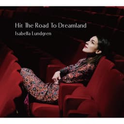 Hit The Road To Dreamland - Isabella Lundgren