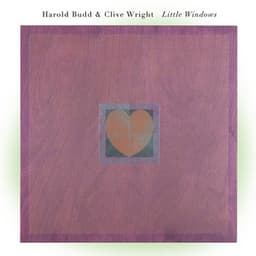 Little Windows - Harold Budd