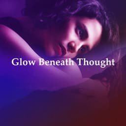 Glow Beneath Thought - Study Zone