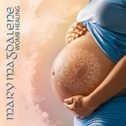 Mary Magdalene Womb Healing: Activation Meditation, Light Language Sacral Chakra - Hypnotherapy Birthing