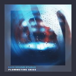 Plummeting Skies - Rain Sound Studio