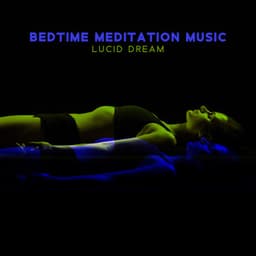 Bedtime Meditation Music: Lucid Dream, Insomnia Relief, Peace of Mind, Sleep Music Healing Sleep - Restful Sleep Music Collection