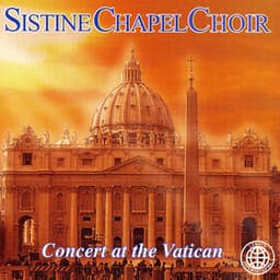 Concert at the Vatican - Sistine Chapel Choir