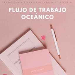 Flujo De Trabajo Oceánico: Ondas Theta Binaurales Para La Eficiencia - Ritmos binaurales Música de trabajo
