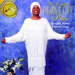The Essential Leontyne Price: Spirituals, Hymns & Sacred Songs - Leontyne Price